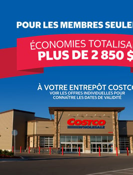 Rabais Costco : plus de 2 850 $ d’économies Rabais Costco : plus de 2 850 $ d’économies